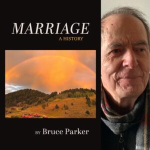MARRIAGE: A HISTORY by Bruce Parker