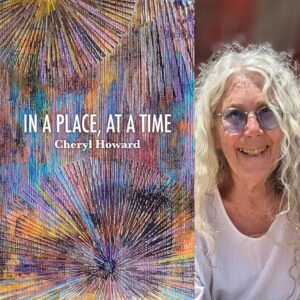 IN A PLACE, AT A TIME by Cheryl Howard
