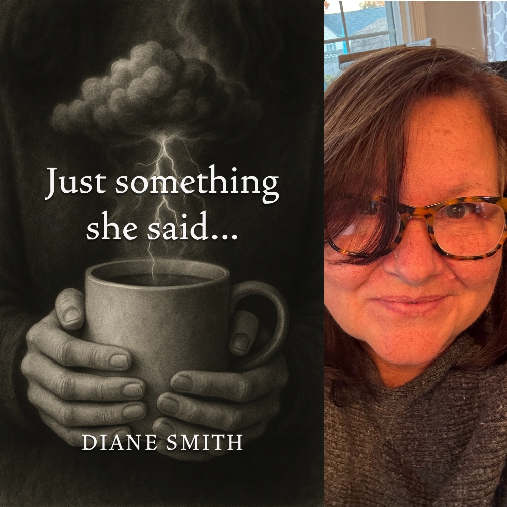 Just something she said... by Diane Smith