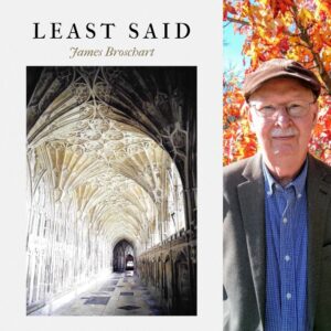 Least Said by James Broschart