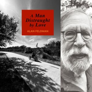 A Man Distraught by Love by Alan Feldman