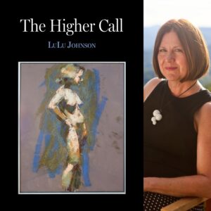 The Higher Call by LuLu Johnson