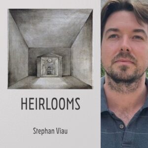 HEIRLOOMS by Stephan Antoine Viau