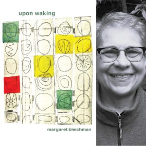 upon waking by Margaret Bleichman