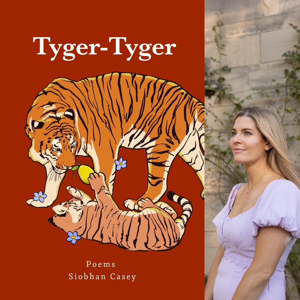 Tyger-Tyger by Siobhan Casey