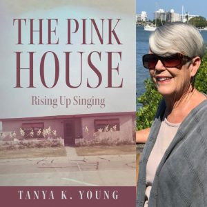 The Pink House/ Rising Up Singing by Tanya K. Young